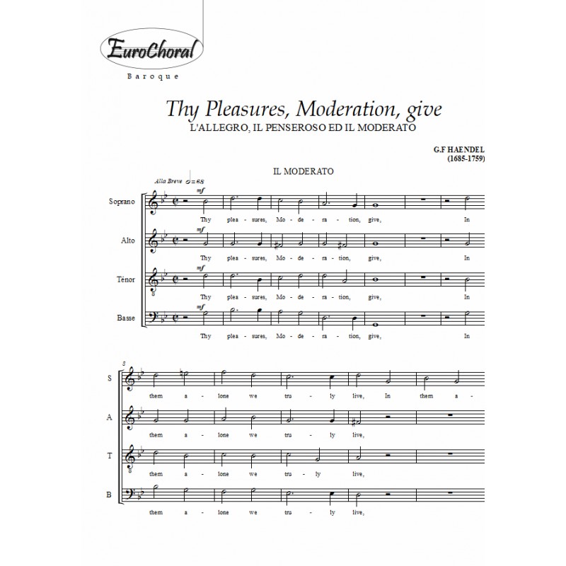 THY PLEASURES MODERATION GIVE (L'Allegro, il Penseroso...) (Choeur)