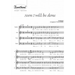 SOON I WILL BE DONE (Choeur)
